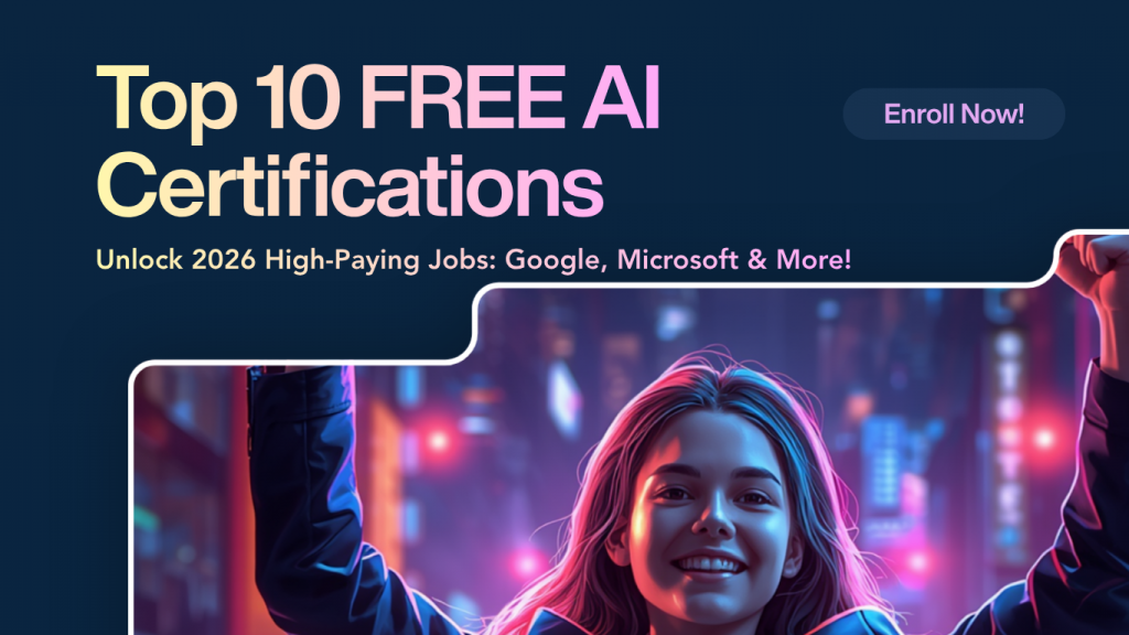 Top 10 Free Certifications in AI and Machine Learning for 2026 Career Boosts