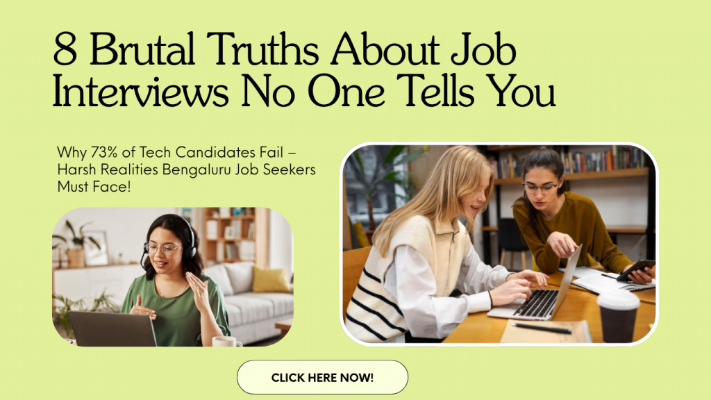 8 Brutal Truths About Job Interviews No One Tells You