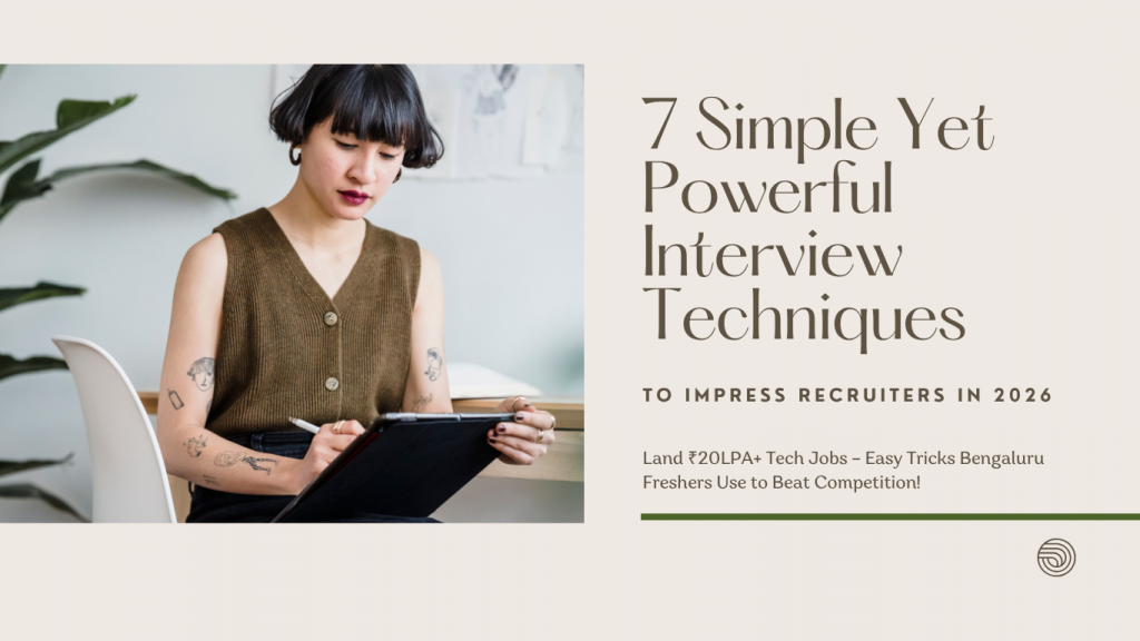 7 Simple Yet Powerful Interview Techniques to Impress Recruiters in 2026