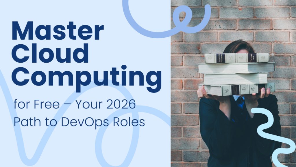Master Cloud Computing for Free – Your 2026 Path to DevOps Roles