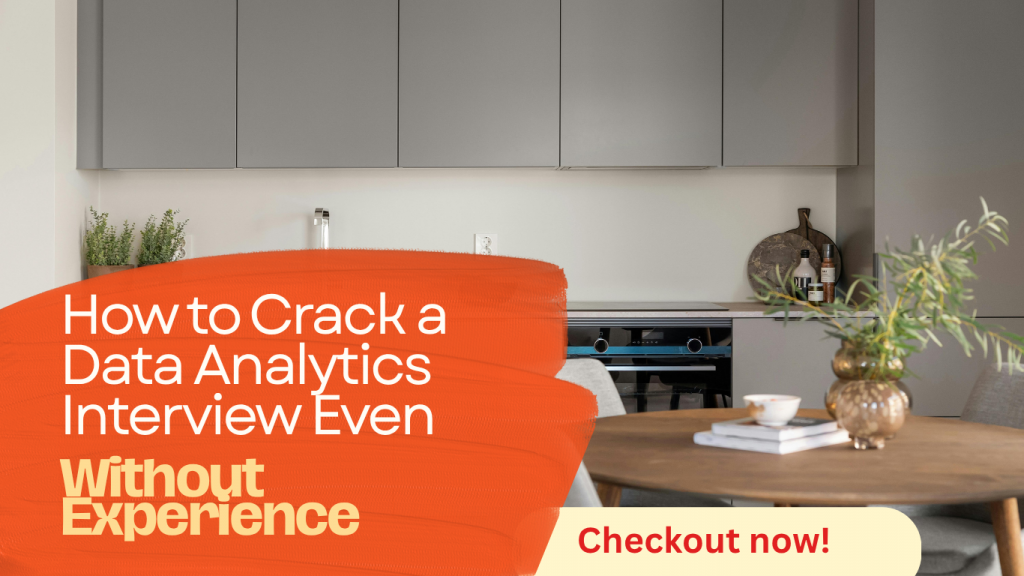 How to Crack a Data Analytics Interview Even Without Experience