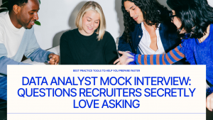 Data Analyst Mock Interview: Questions Recruiters Secretly Love Asking